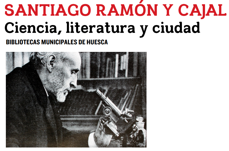 Las bibliotecas organizan diferentes actividades sobre la figura y el legado de Santiago Ramón y Cajal