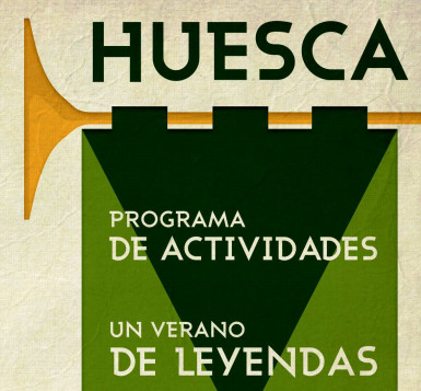 Cartel Huesca, un verano de leyendas Cartel Huesca, un verano de leyendas